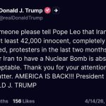 🇺🇸 États-Unis – 🇻🇦 Vatican : Trump rappelle au pape Léon XIV que l’Iran a tué des milliers de manifestants désarmés en deux mois et juge sa bombe nucléaire inacceptable, en réponse directe aux appels au cessez-le-feu du pontife dans la guerre en cours.
