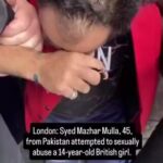 🇬🇧 Royaume-Uni : Syed Mazhar Mulla, 45 ans, condamné à 12 mois de prison à Londres pour tentative d&rsquo;agression sur une fille de 14 ans après avoir été piégé par des citoyens locaux. Le tribunal valide cette peine malgré les aveux et la gravité des faits documentés.